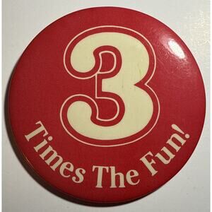 Vintage 3 Times The Fun! Pinback Button 3" E11
